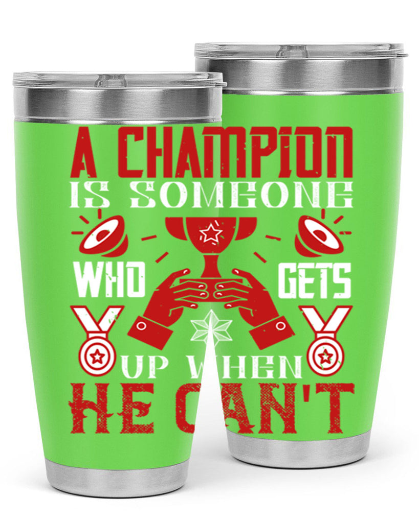 A champion is someone who gets up when he cant Style 50#- coaching- tumbler