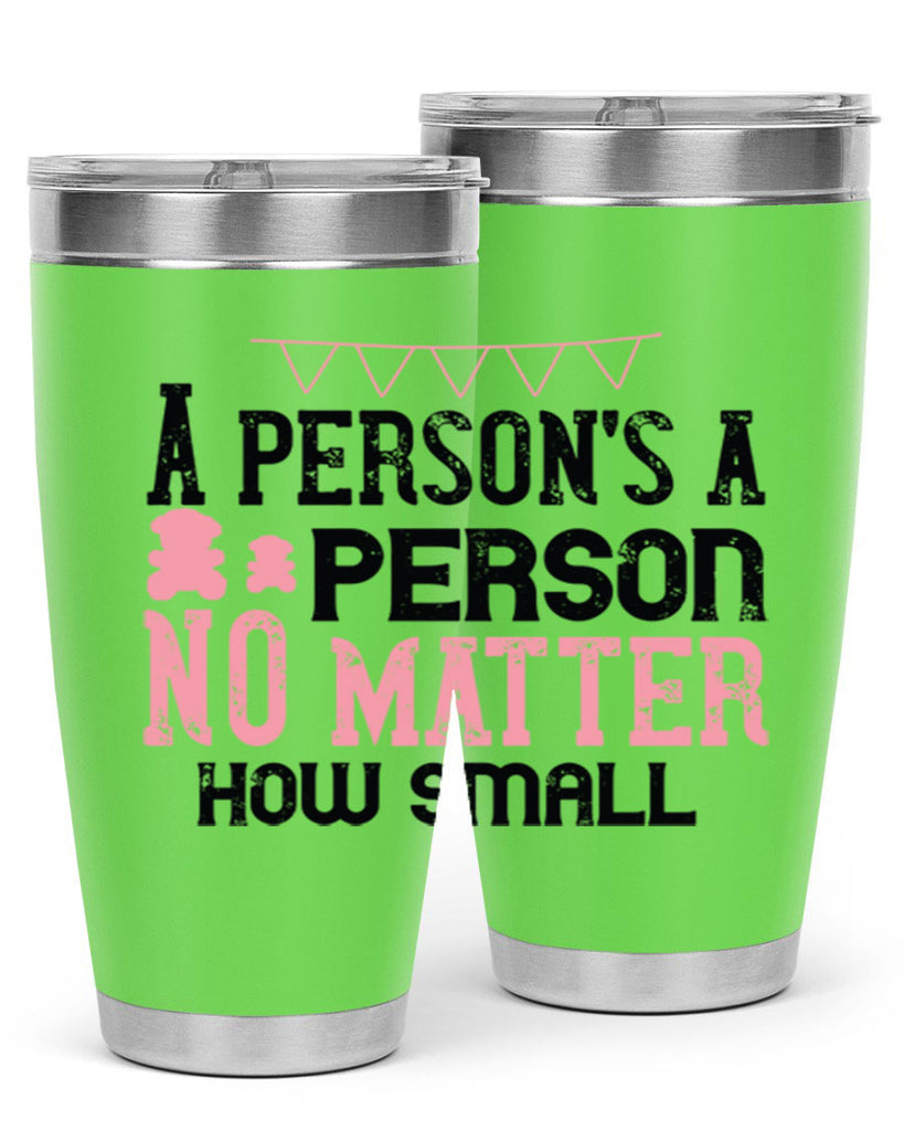 A persons a person no matter how small Style 53#- baby- Tumbler