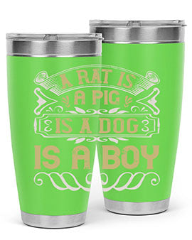 A rat is a pig is a dog is a boy Style 99#- pig- Tumbler