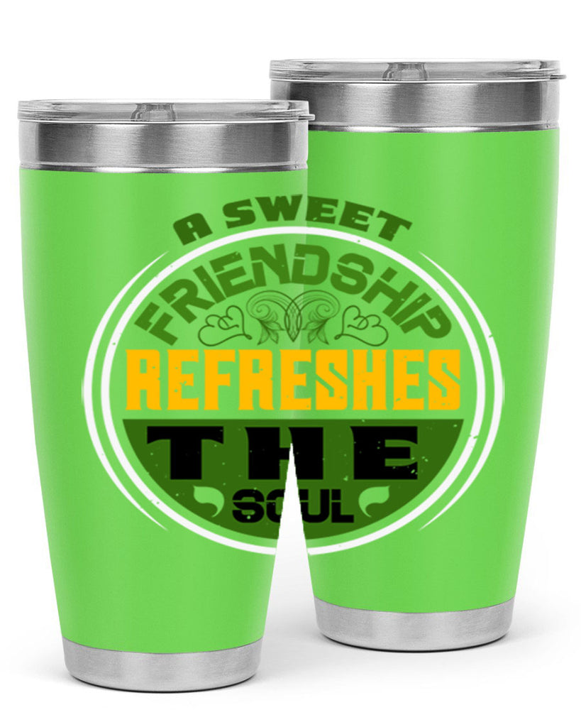 A sweet friendship refreshes the soul Style 90#- Best Friend- Tumbler