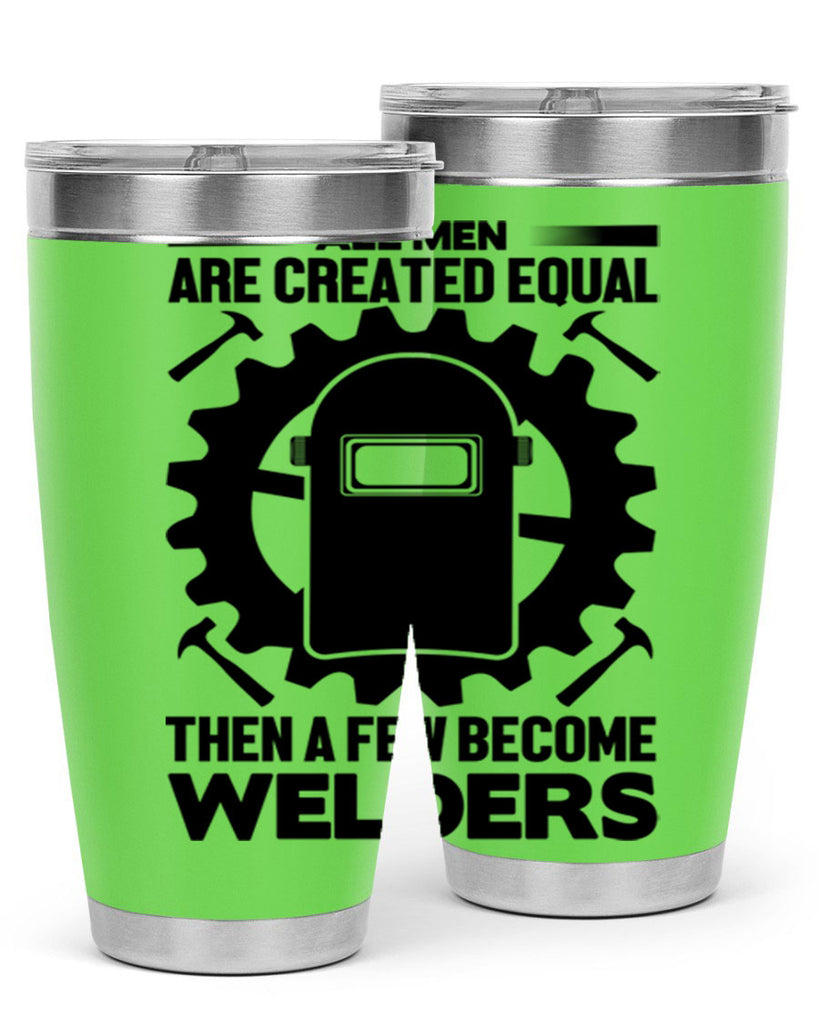 All men are Style 10#- welder- tumbler