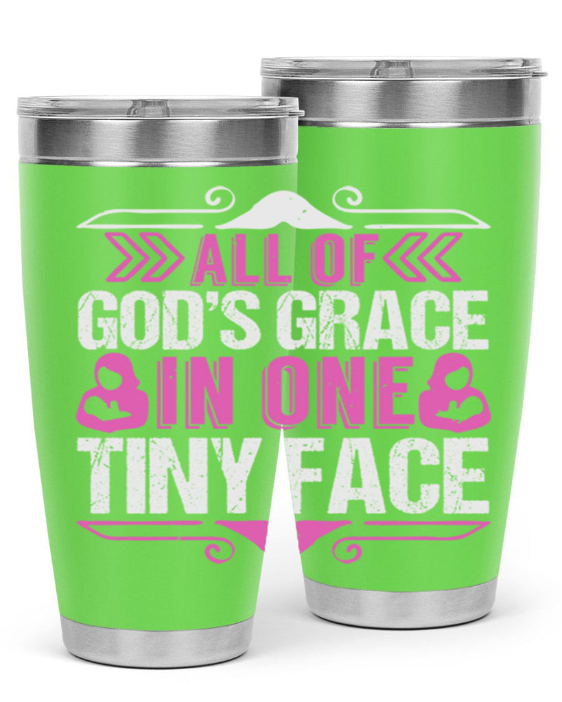 All of Gods Grace in one tiny Face Style 154#- baby- tumbler