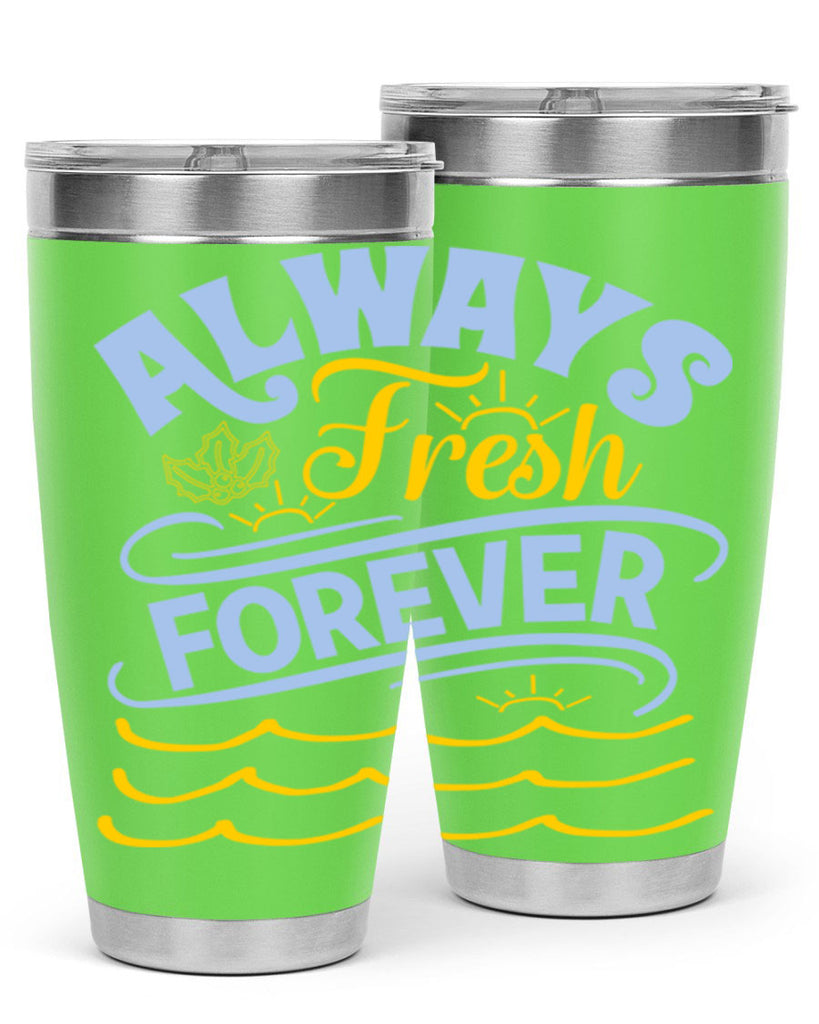 Always fresh forever15#- winter- Tumbler