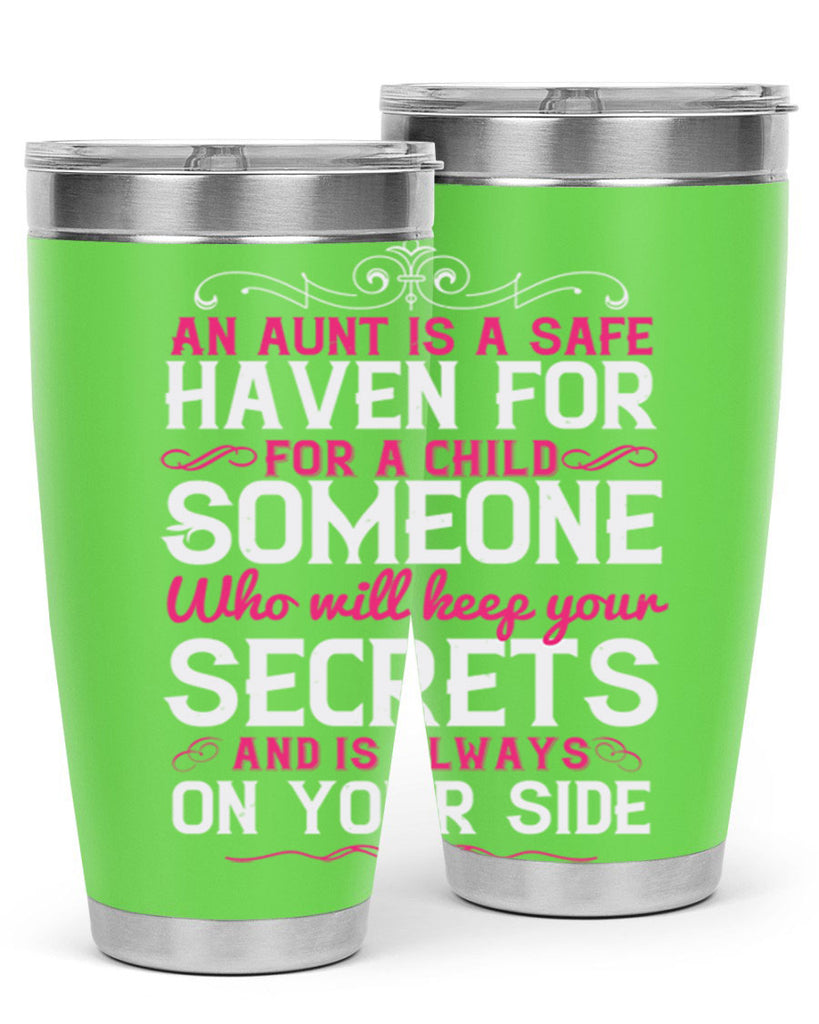 An aunt is a safe haven for a child Someone who will keep your secrets Style 4#- aunt- Tumbler