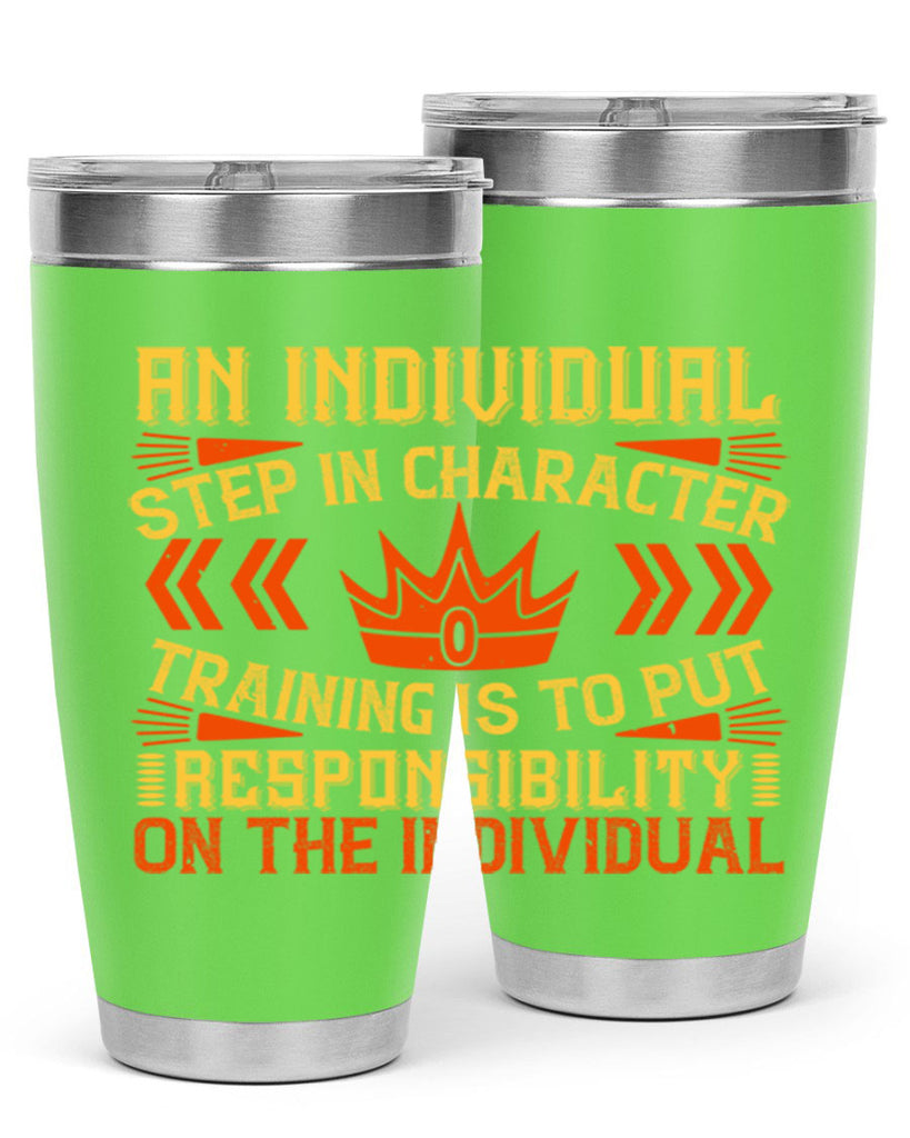 An individual step in character training is to put responsibility on the individual Style 3#- coaching- tumbler