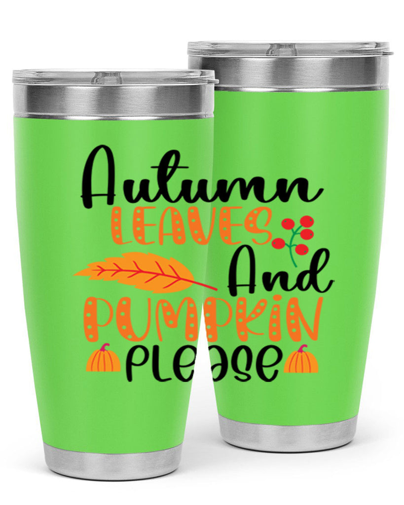 Autumn Leaves And Pumpkin Please 26#- fall- Tumbler