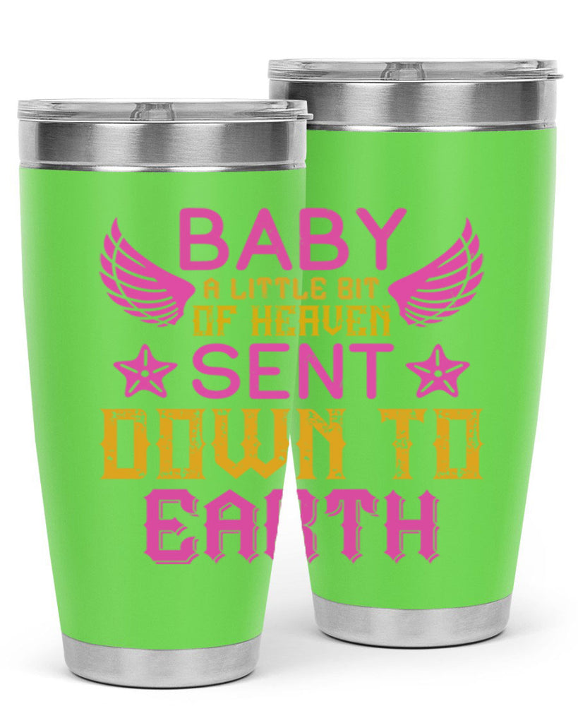 Baby A little bit of heaven sent down to earth Style 130#- baby- tumbler
