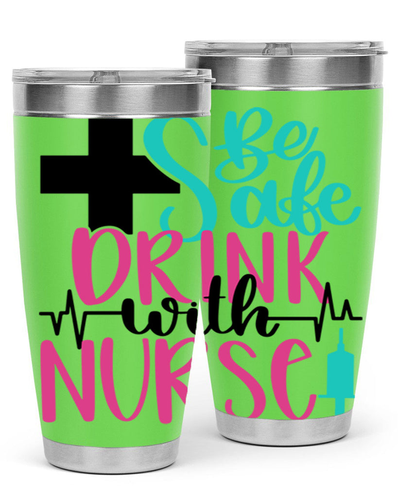 Be Safe Drink With A Nurse Style Style 223#- nurse- tumbler