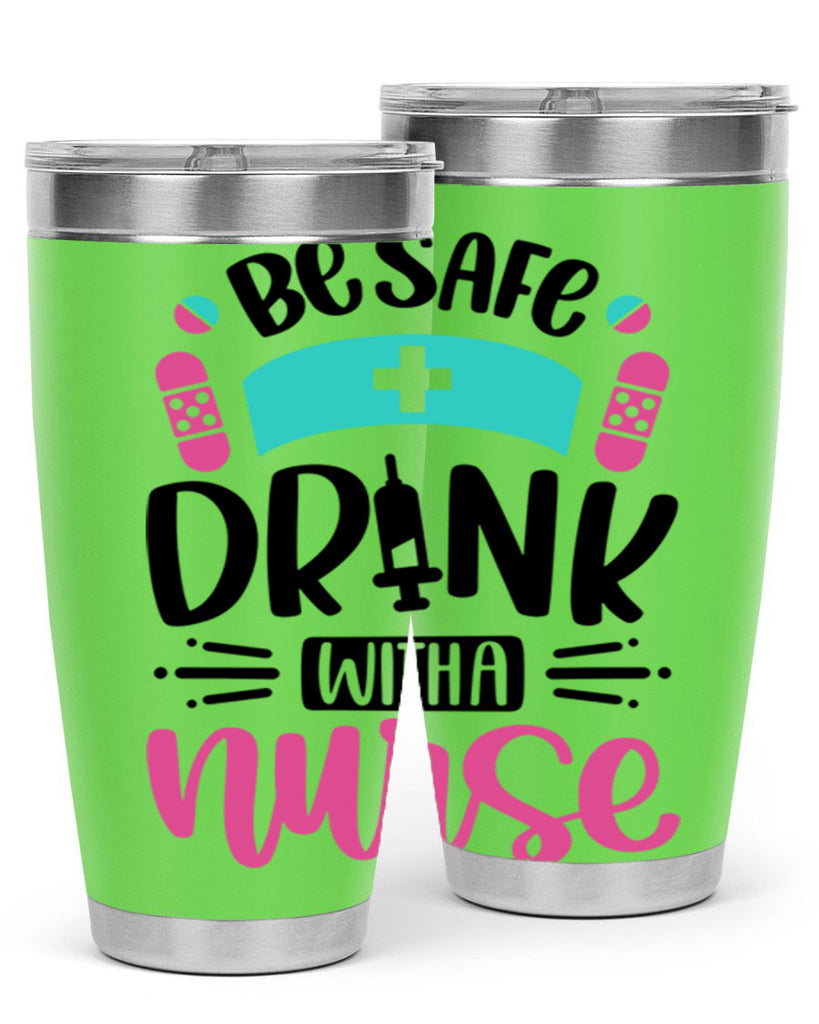 Be Safe Drink With a Nurse Style Style 224#- nurse- tumbler