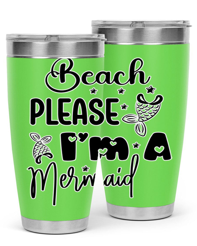 Beach Please Im A Mermaid 62#- mermaid- Tumbler