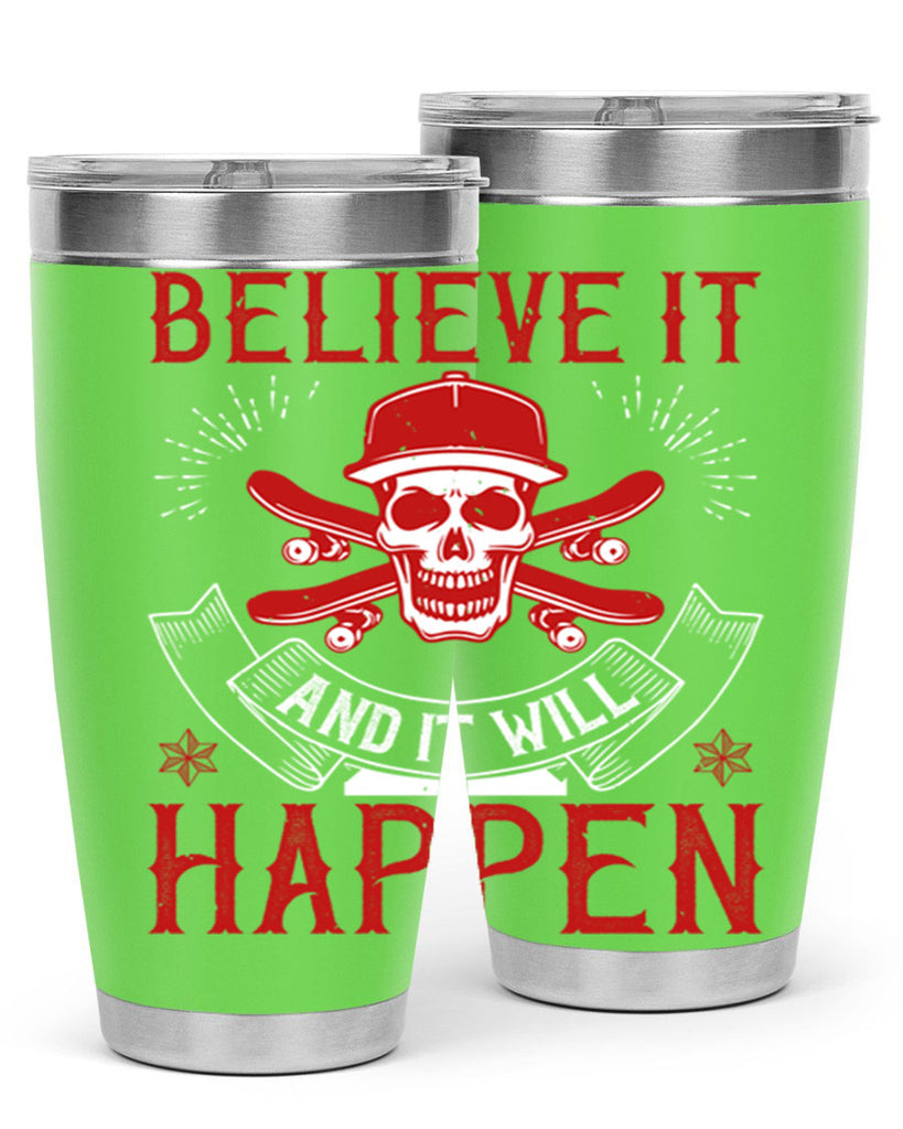 Believe it and it will happen Style 1#- coaching- tumbler