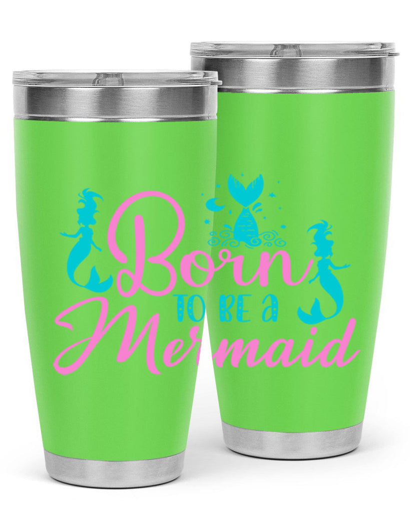 Born To Be A Mermaid 80#- mermaid- Tumbler