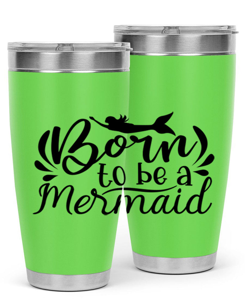 Born To Be A Mermaid 81#- mermaid- Tumbler