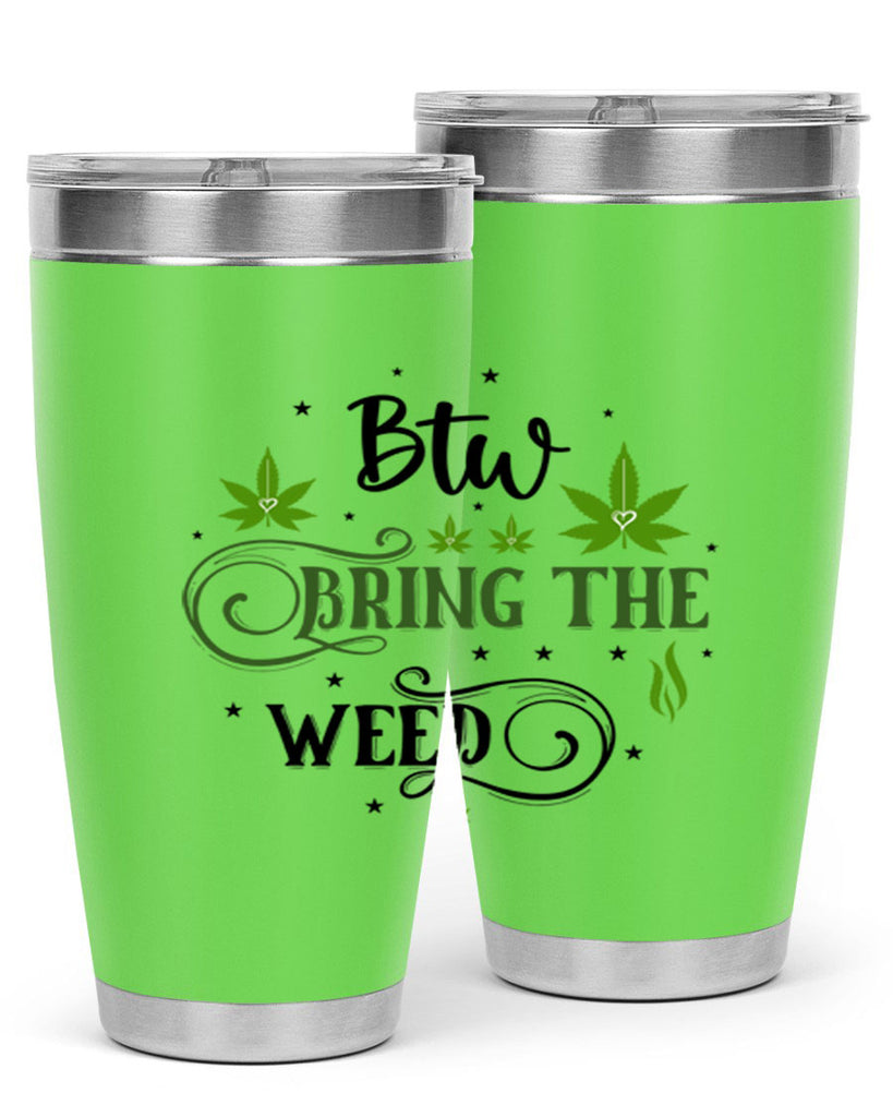 Btw Bring The Weed 23#- marijuana- Tumbler