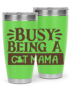 Busy Being A Cat Mama Style 2#- cat- Tumbler
