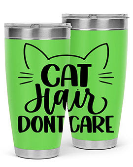 Cat Hair Dont Care Style 82#- cat- Tumbler