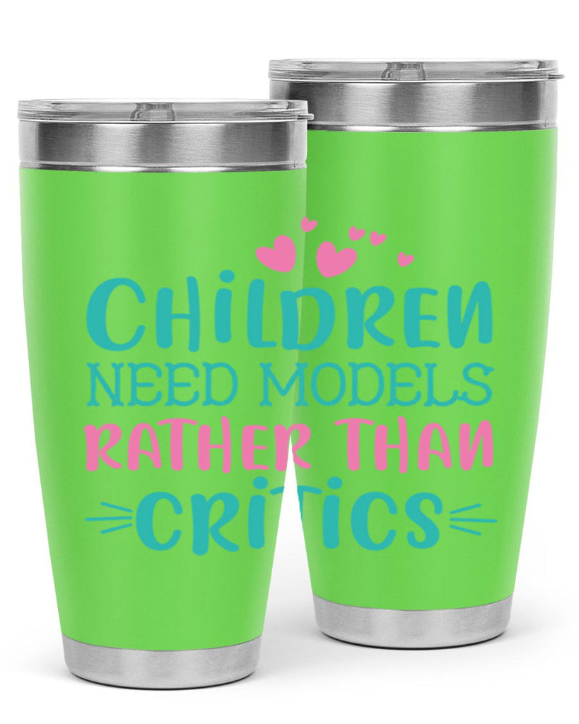 Children need models rather than critics Style 42#- baby- Tumbler