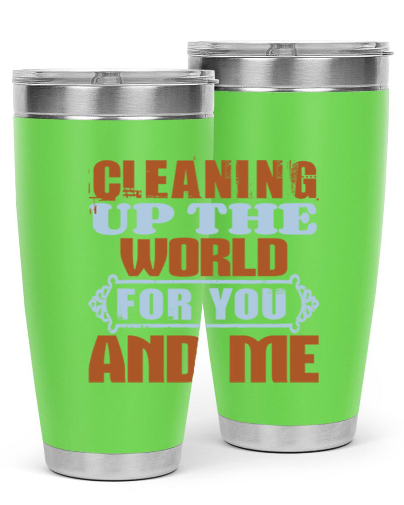 Cleaning up the world for you and me Style 36#- cleaner- tumbler