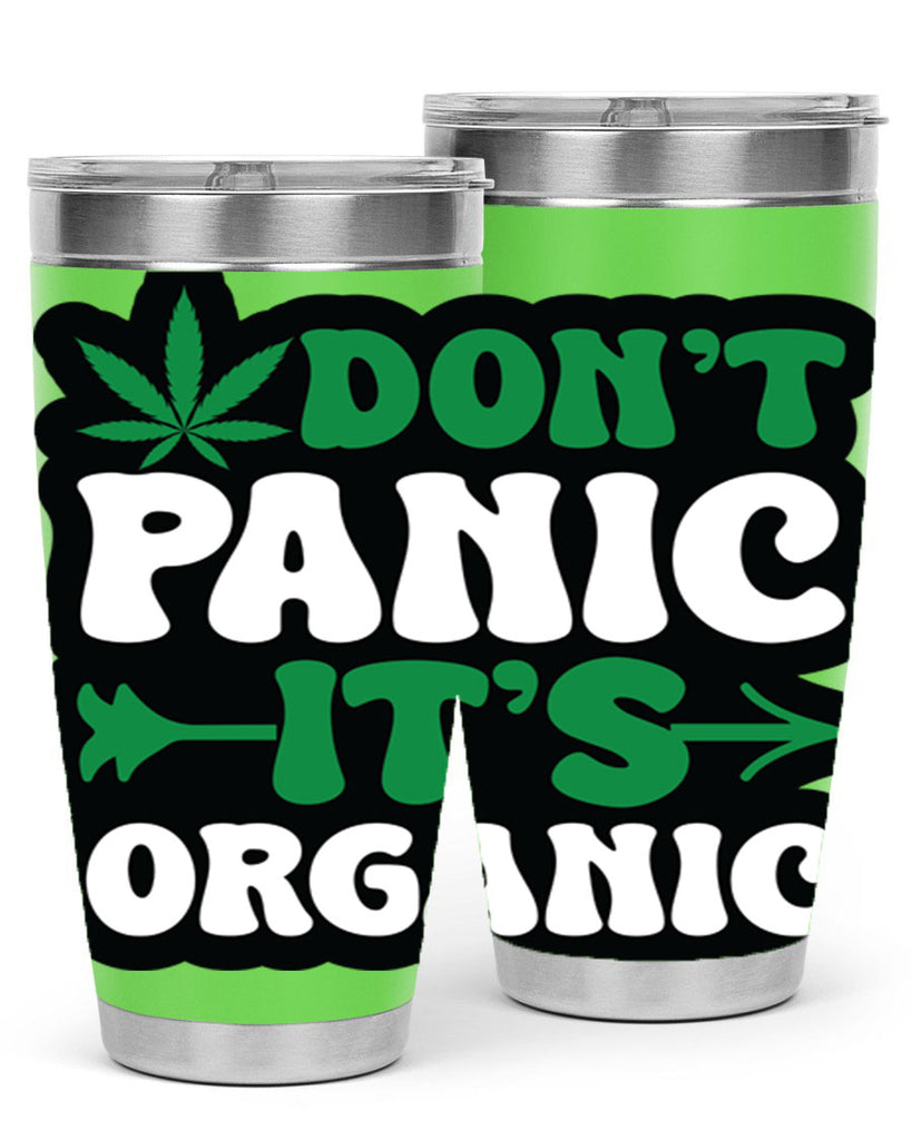 Dont panic its organic 76#- marijuana- Tumbler