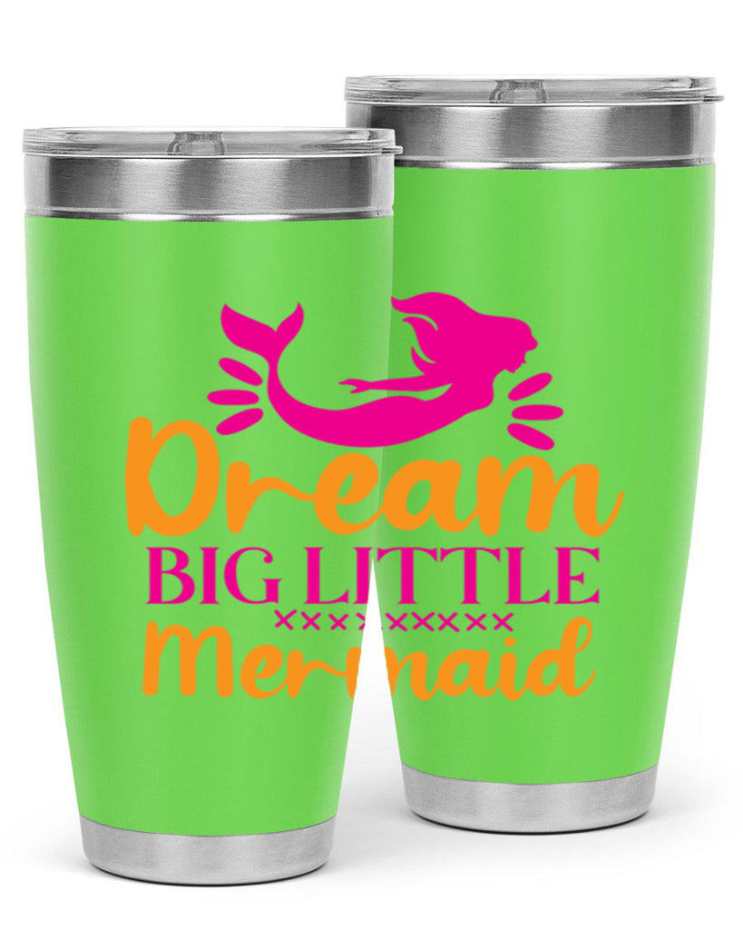 Dream Big Little Mermaid 117#- mermaid- Tumbler
