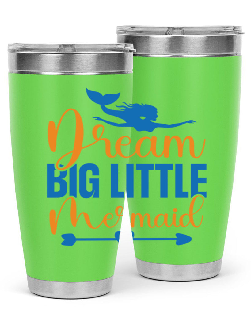 Dream Big Little Mermaid 123#- mermaid- Tumbler