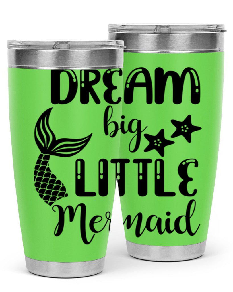 Dream big little Mermaid 131#- mermaid- Tumbler