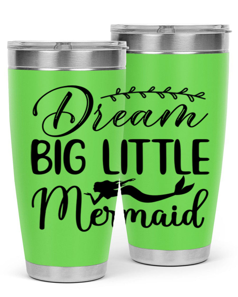Dream big little mermaid 125#- mermaid- Tumbler