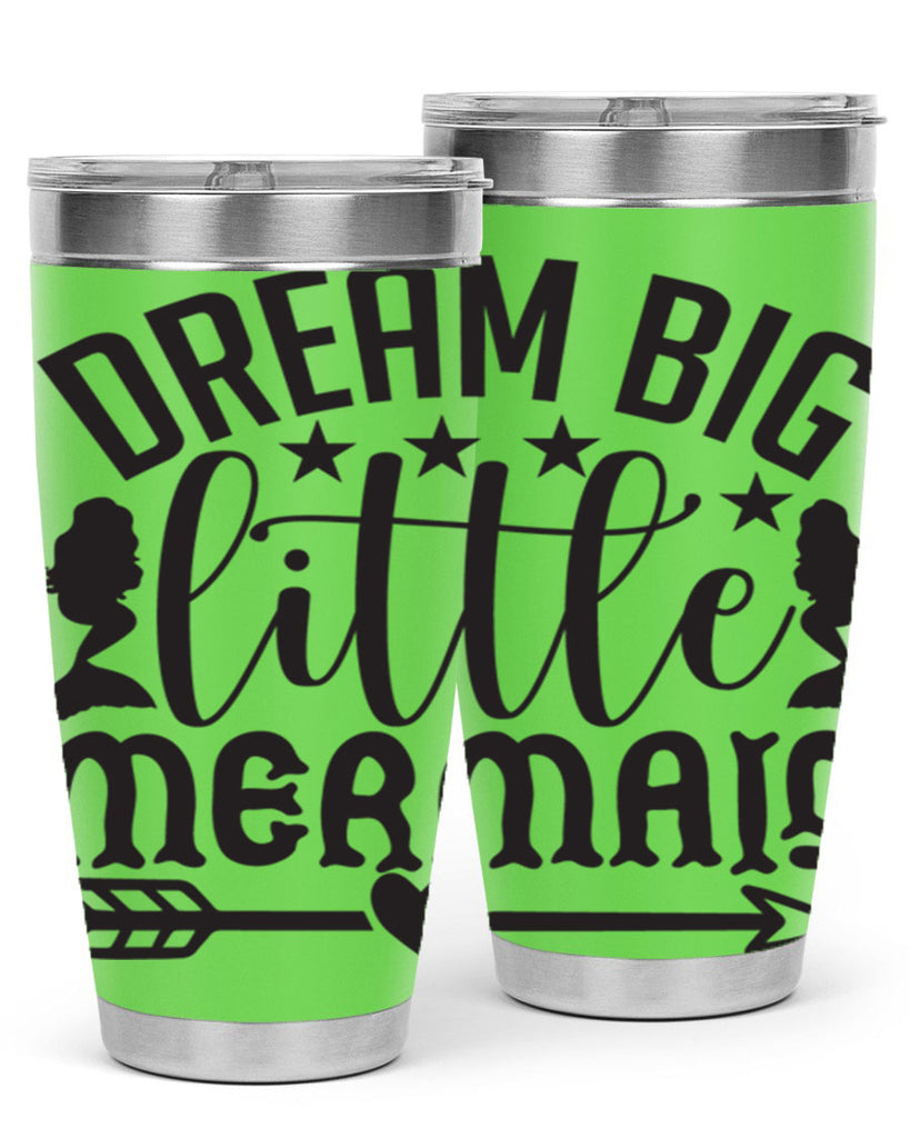 Dream big little mermaid 129#- mermaid- Tumbler