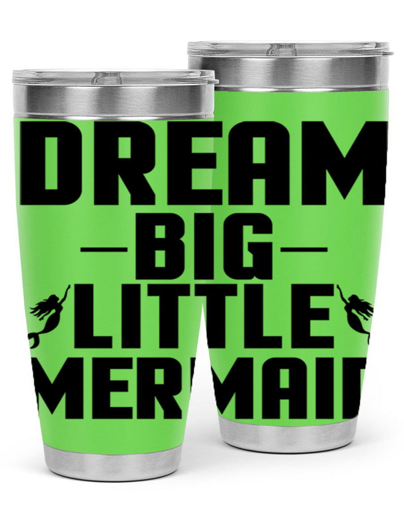 Dream big little mermaid 132#- mermaid- Tumbler