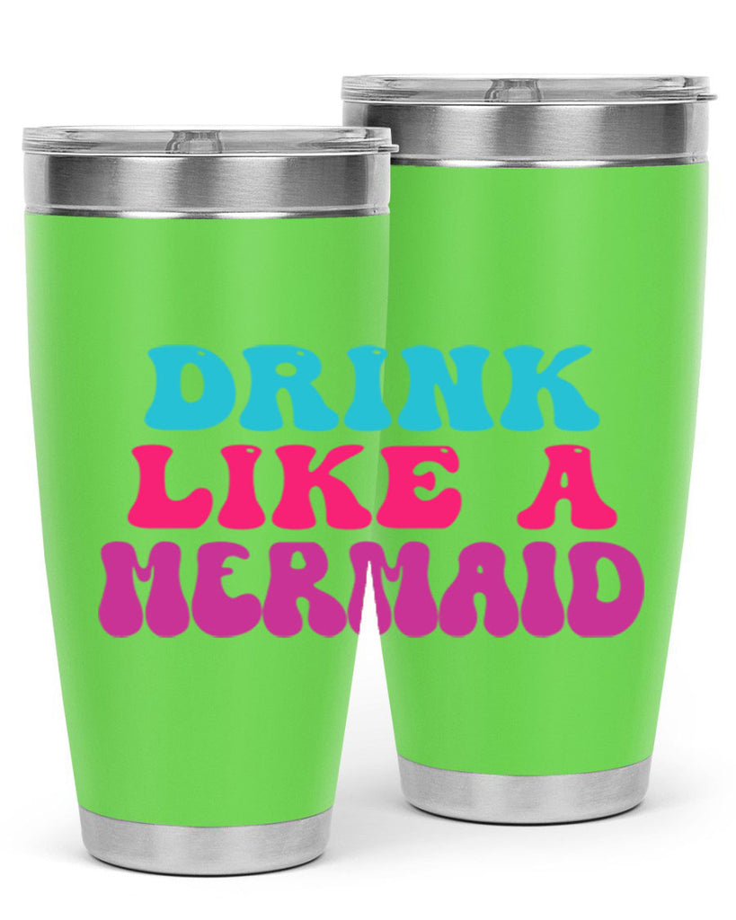 Drink Like A Mermaid 141#- mermaid- Tumbler