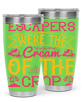 Escapers were the cream of the crop Style 49#- dog- Tumbler