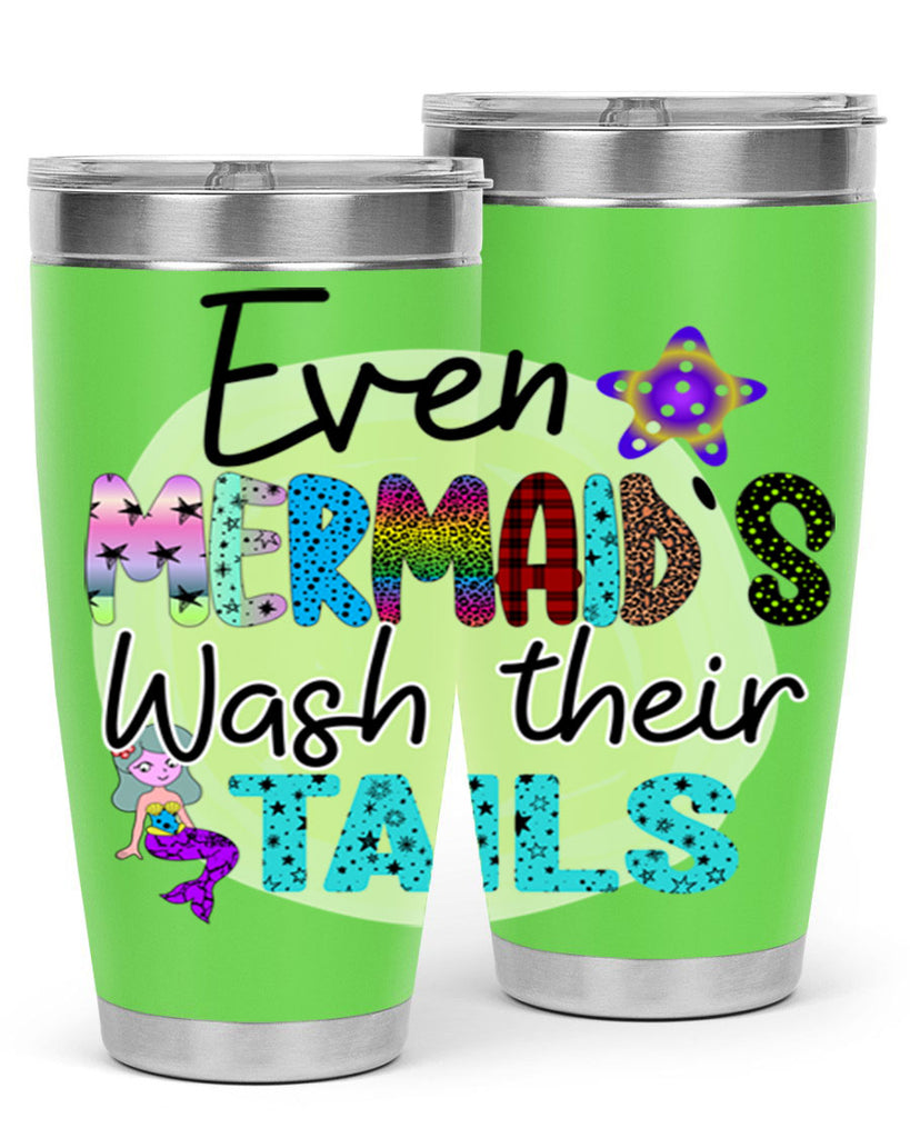 Even Mermaids Wash their Tails 160#- mermaid- Tumbler