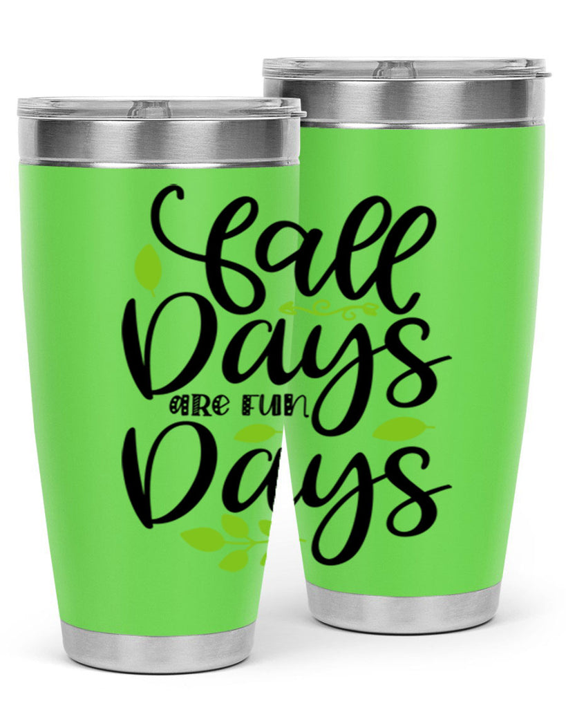 Fall Days Are Fun Days 97#- fall- Tumbler