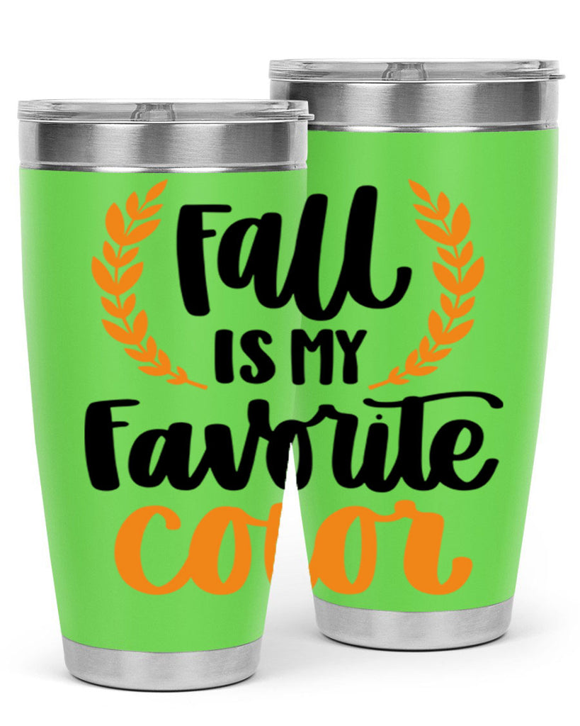 Fall Is My Favorite Color 486#- fall- Tumbler