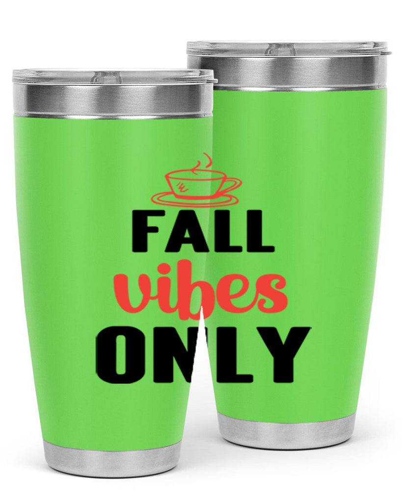 Fall vibes only 135#- fall- Tumbler