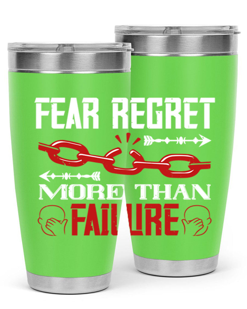 Fear regret more than failure Style 38#- coaching- tumbler