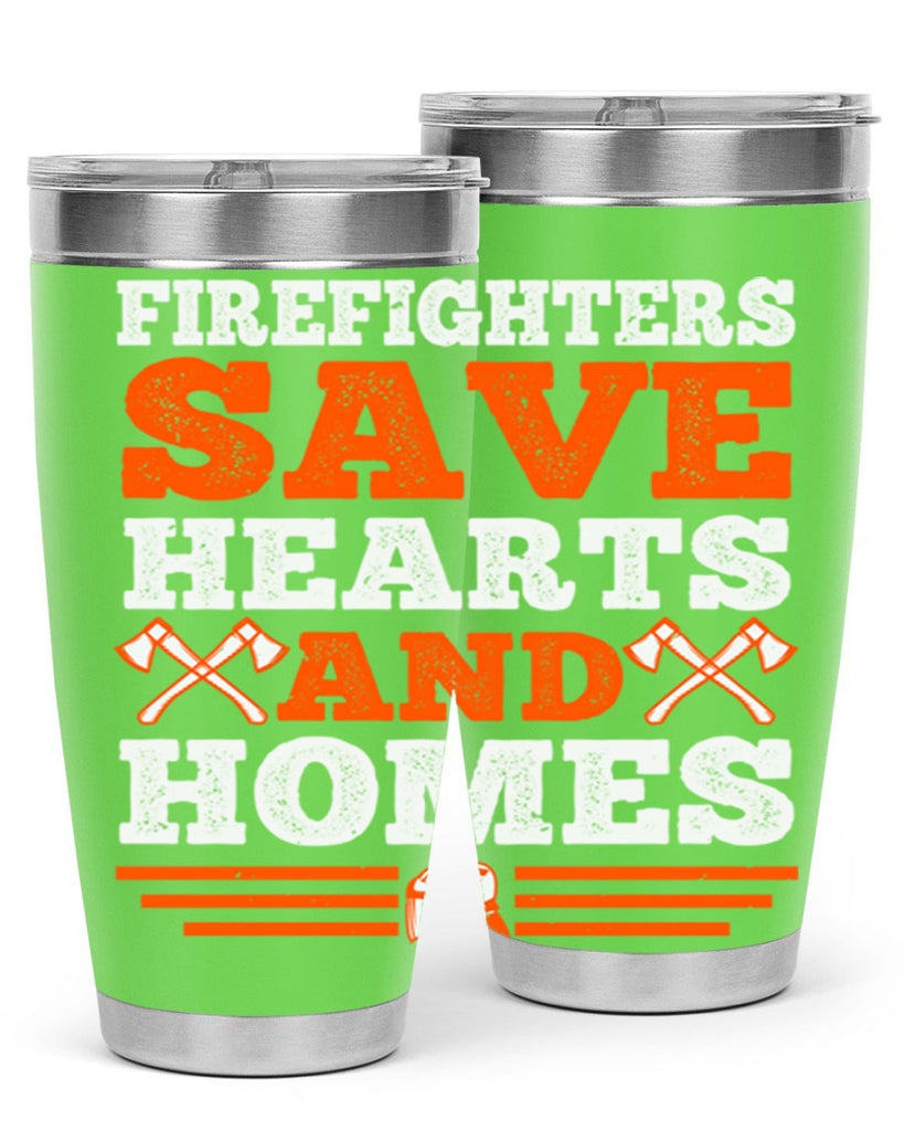 Firefighters save hearts and homes Style 71#- fire fighter- tumbler