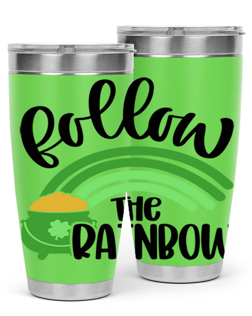 Follow The Rainbow Style 99#- St Patricks Day- Tumbler