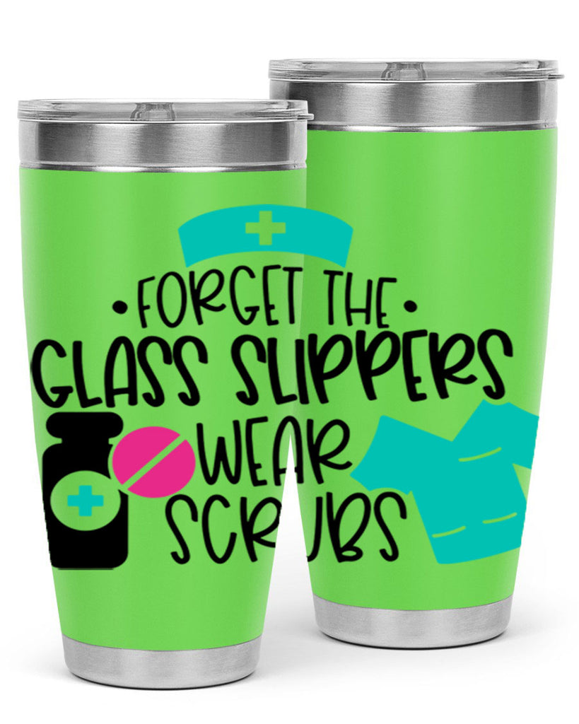 Forget The Glass Slippers Wear Scrubs Style Style 186#- nurse- tumbler
