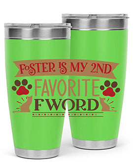 Foster is My nd Favorite FWord Style 11#- cat- Tumbler