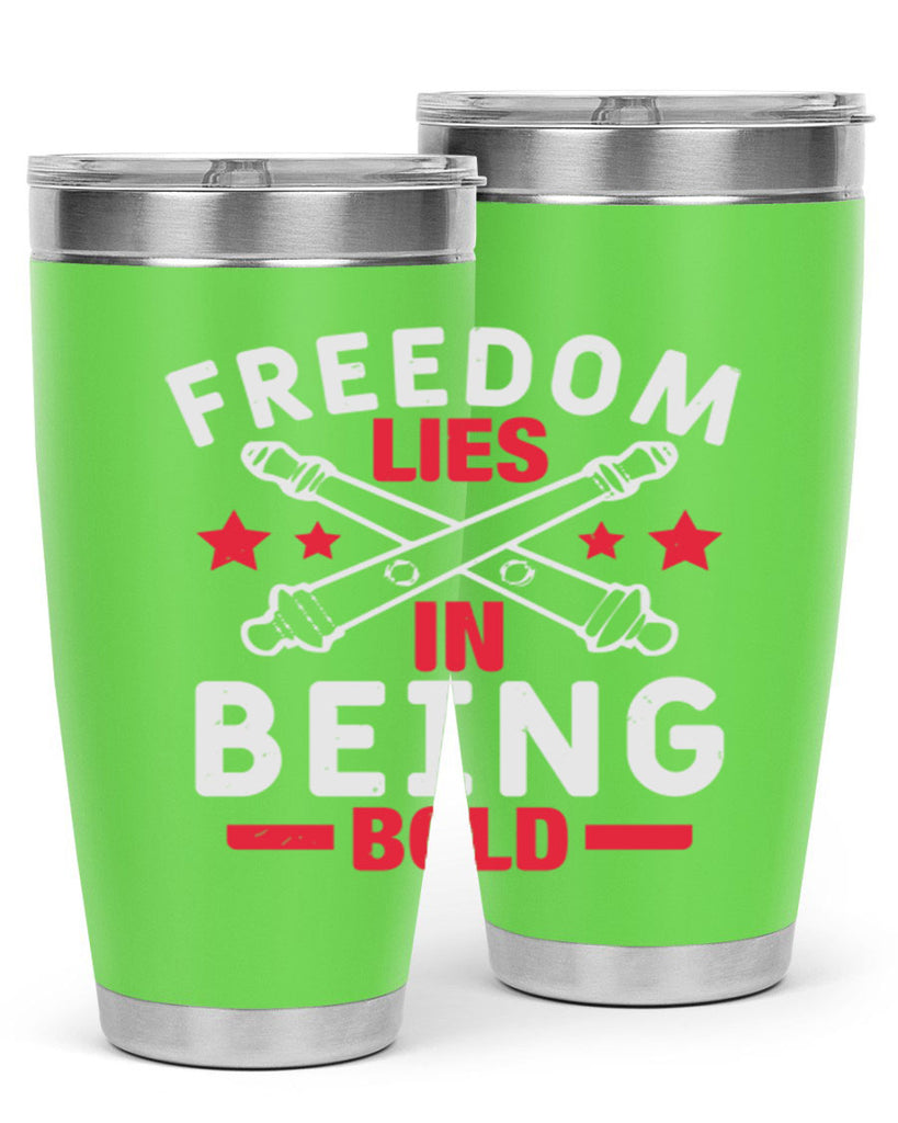 Freedom lies in being Bold Style 8#- Fourt Of July- Tumbler