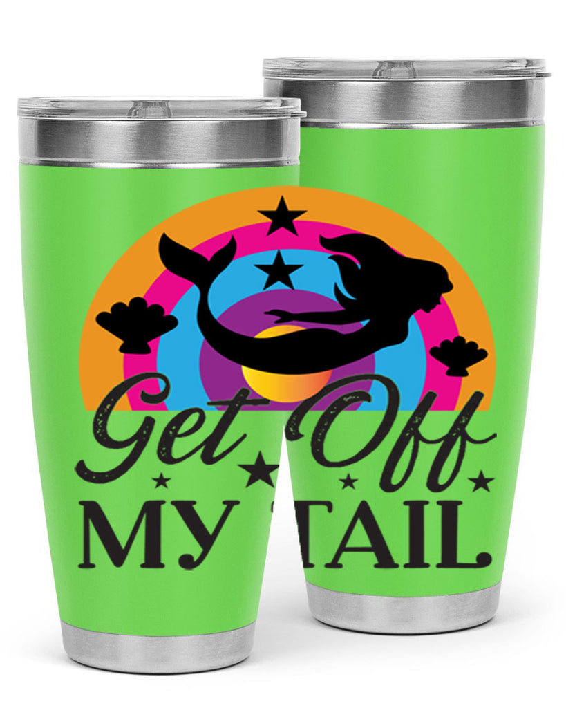 Get off my tail 182#- mermaid- Tumbler