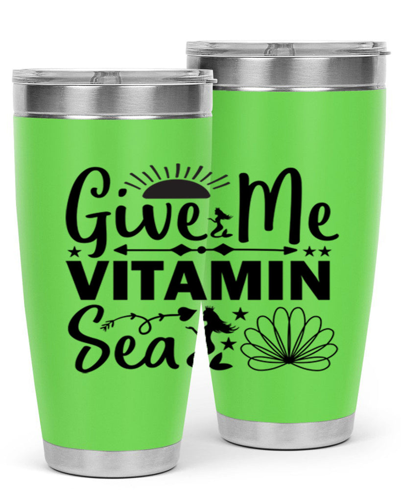 Give Me Vitamin Sea 194#- mermaid- Tumbler