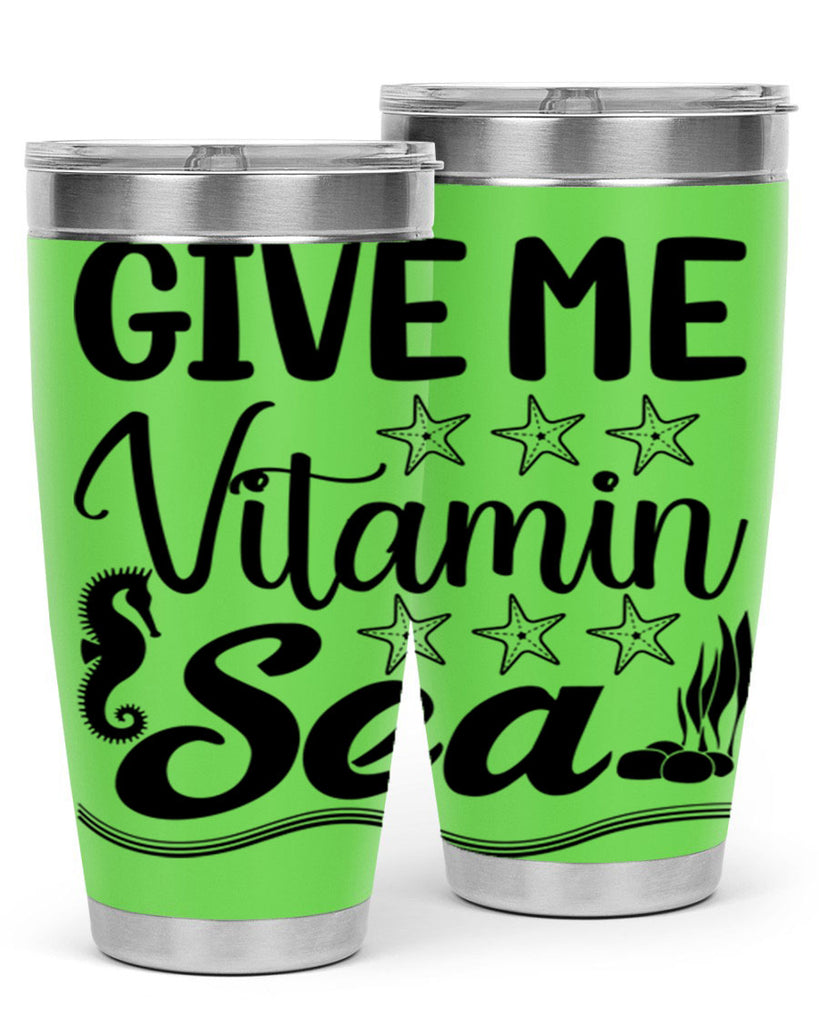 Give me vitamin sea 193#- mermaid- Tumbler