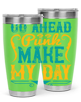 Go Ahead Punk Make My Day Style 45#- dog- Tumbler