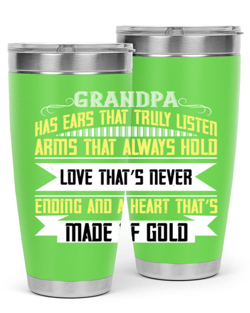 Grandpa has ears that truly listen 120#- grandpa - papa- Tumbler