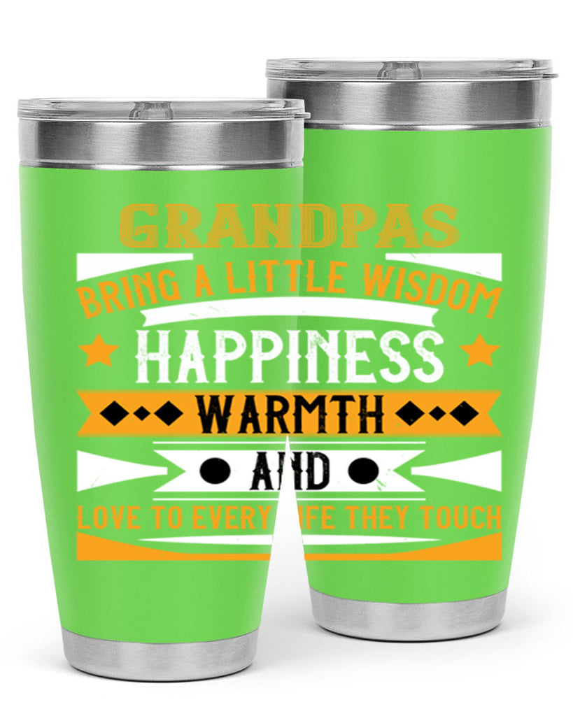 Grandpas bring a little wisdom happiness 98#- grandpa - papa- Tumbler