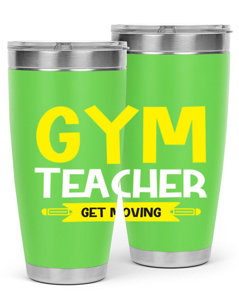 Gym Teacher get Moving Style 116#- teacher- tumbler