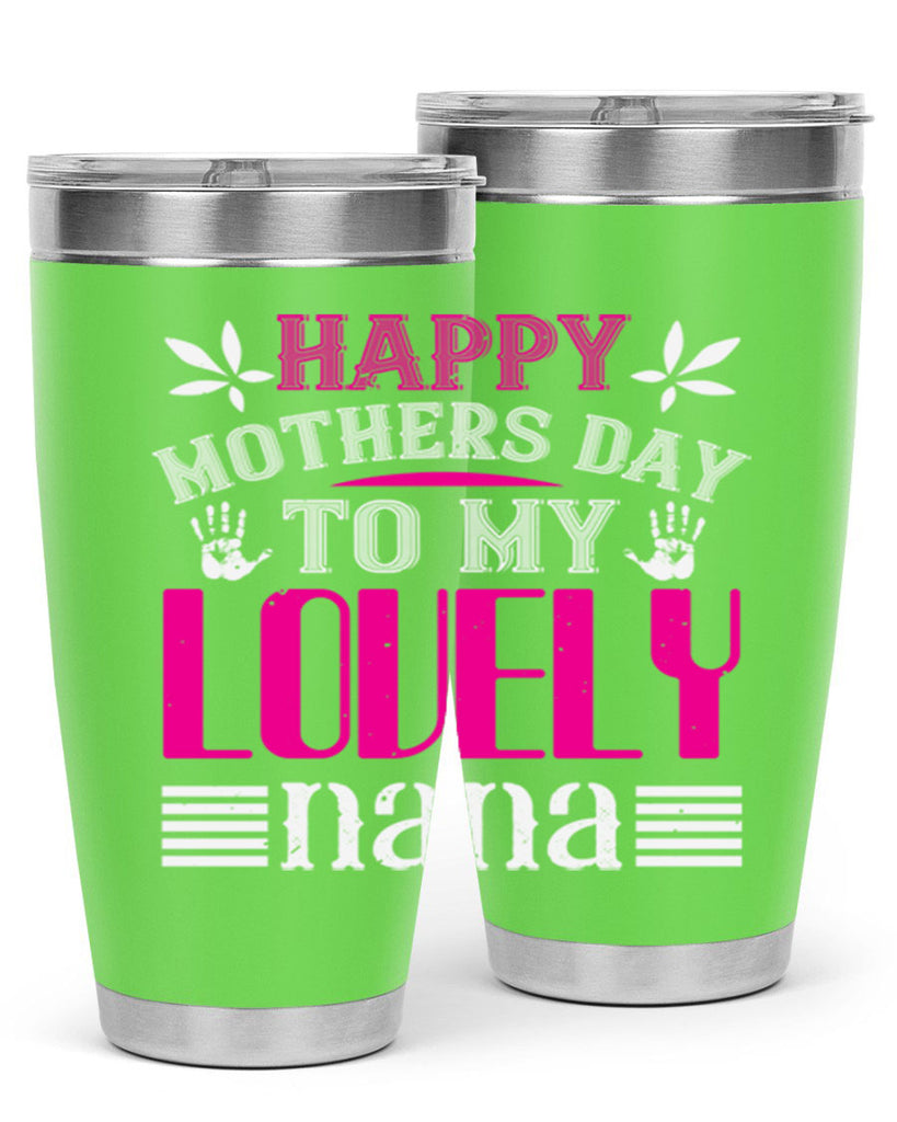 HAPPY mothers day 27#- grandma - nana- Tumbler