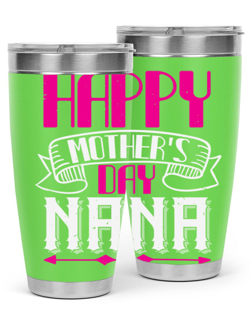 HAPPY mothers day nana 29#- grandma - nana- Tumbler